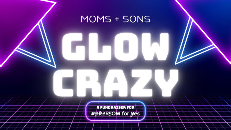 Moms + Sons Glow Crazy 2026